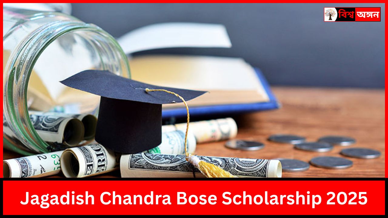 Jagadish Chandra Bose Scholarship 2025